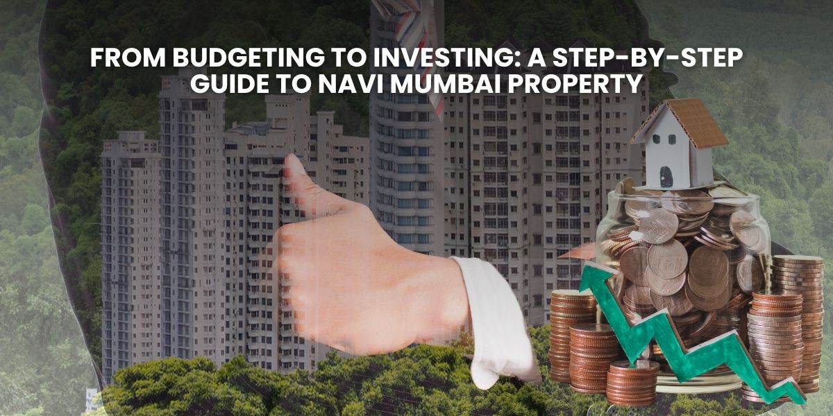 Step-by-step property investment guide in Navi Mumbai