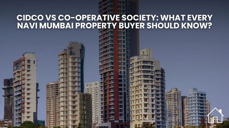 CIDCO vs Co-operative Society flats in Navi Mumbai
