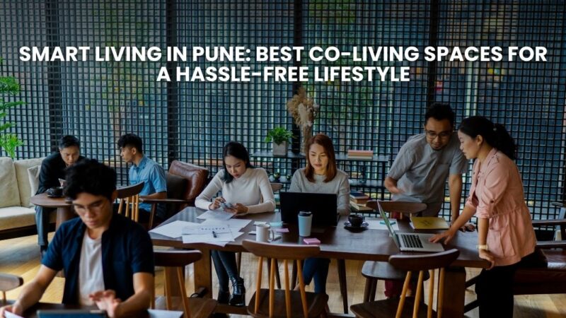 Co-living spaces in Pune – start today