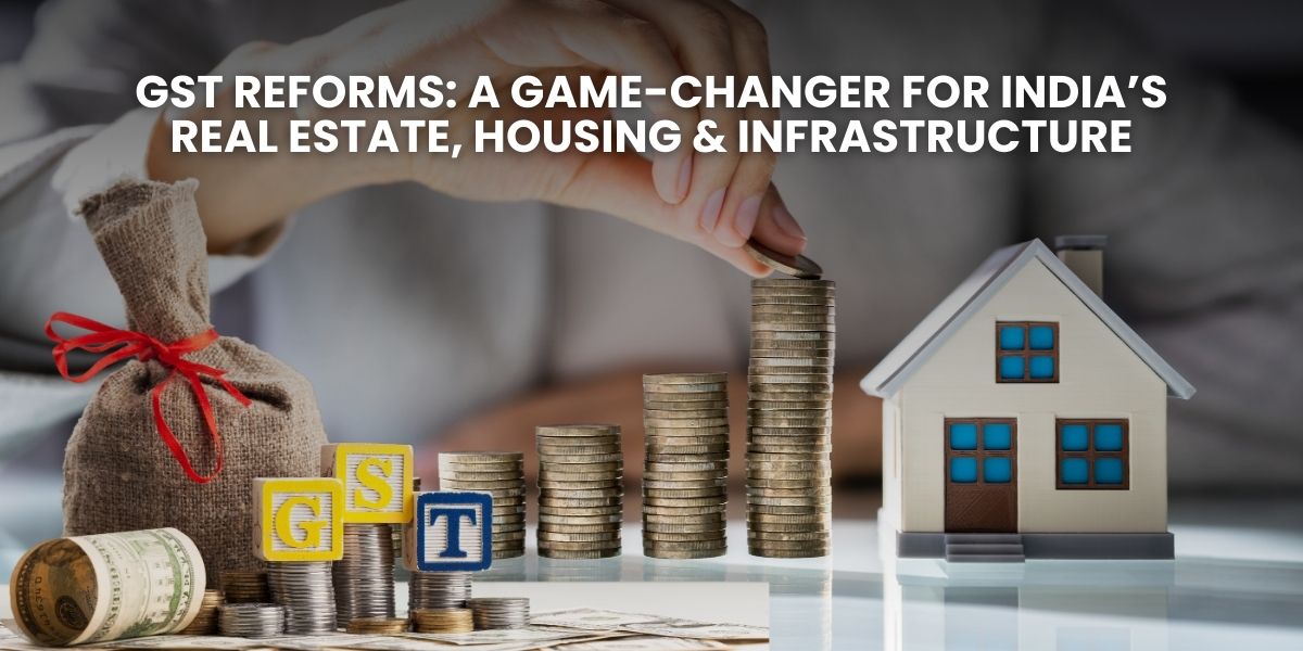 GST reforms in real estate and housing sector in India