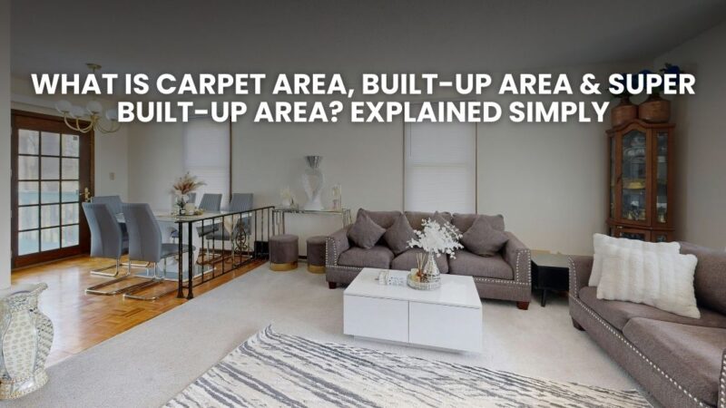 Difference between carpet area, built-up area and super built-up area